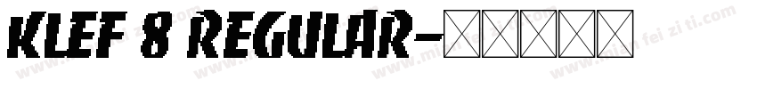 Klef 8 Regular字体转换